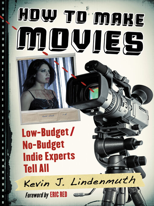 Title details for How to Make Movies by Kevin J. Lindenmuth - Available